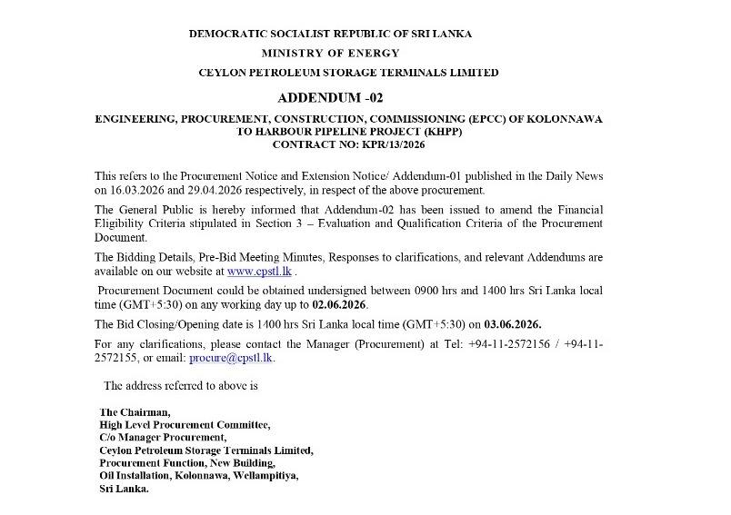 Addendum 02 – Ceylon Petroleum Storage Terminals Limited (CPSTL) Engineering, Procurement, Construction, Commissioning, (EPCC) of Kolonnawa to Harbour Pipeline Project (KHPP)
