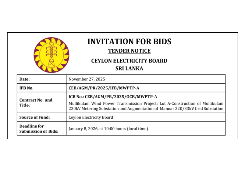 Invitation for Bids (IFB) - Ceylon Electricity Board Mullikulam Wind Power Transmission Project (MWPTP) Lot A: Construction of the Incomer Side of Mullikulam 220/33kV Collector Grid Substation and Construction of 02 nos of 220kV