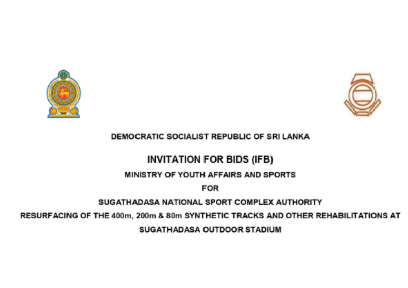 Invitation for Bids (IFB) – Ministry of Youth Affairs and Sports Resurfacing of the 400m, 200m & 80m Synthetic Tracks and Other Rehabilitations at Sugathadasa Outdoor Stadium
